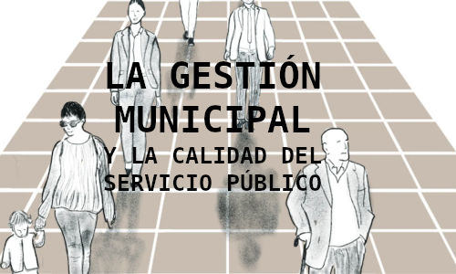 La gestión municipal y la calidad de los servicios públicos